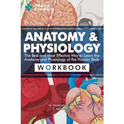Abbildung von Anatomy &amp; Physiology: the Best and Most Effective Way to Learn Physiology of Human Body: Workbook