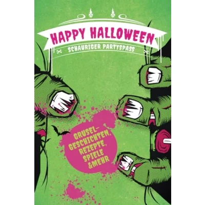 Abbildung von Happy Halloween: Schauriger Partyspaß Gruselgeschichten, Rezepte, Spiele und mehr