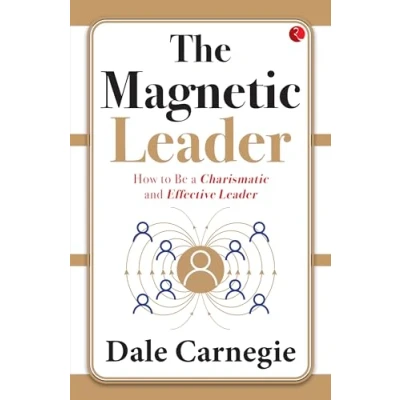 Abbildung von The Magnetic Leader: How to Be a Charismatic and Effective Leader