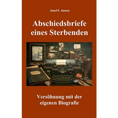 Abbildung von Abschiedsbriefe eines Sterbenden: Versöhnung mit der eigenen Biografie