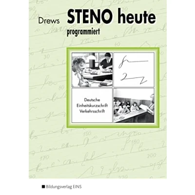 Abbildung von Steno heute Deutsche Einheitskurzschrift: Ein Lernprogramm für den Selbst und Klassenunterricht Schülerband