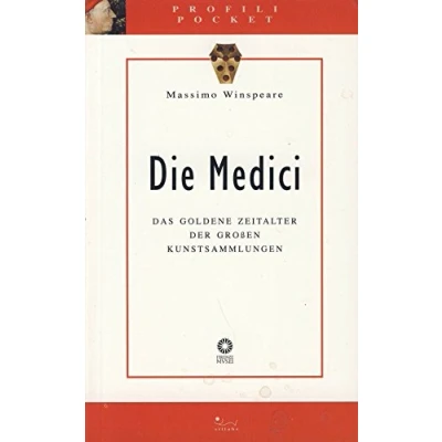 Abbildung von Die Medici: das goldene Zeitalter der GroBen Kunstsammlungen (Profili)