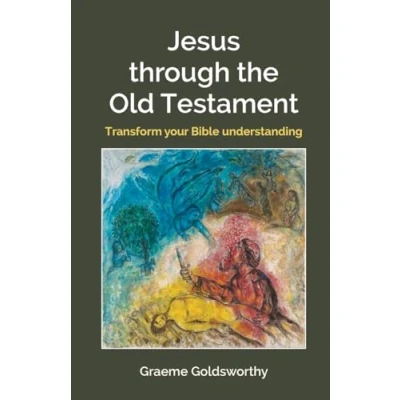 Abbildung von Jesus through the Old Testament: Transform your Bible understanding
