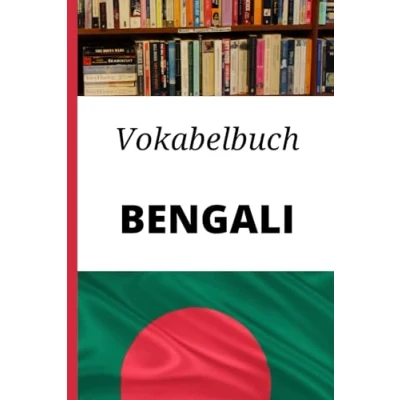 Abbildung von Vokabelbuch Bengali: Vokabelheft Bengali Deutsch ; Perfektes Geschenk, um schnell zu lernen