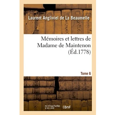 Abbildung von Mémoires et lettres de Madame Maintenon. T. 6 (Histoire)