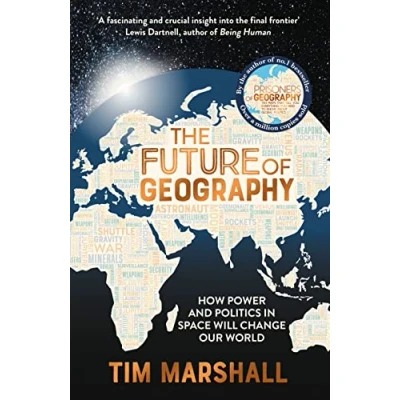 Abbildung von The Future of Geography: How Power and Politics in Space Will Change Our World