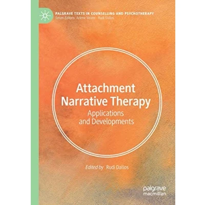 Abbildung von Attachment Narrative Therapy: Applications and Developments (Palgrave Texts in Counselling Psychotherapy)