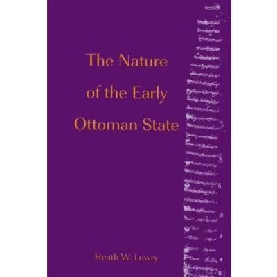 Abbildung von the Nature of Early Ottoman State (Suny Series in Social and Economic History Middle East)