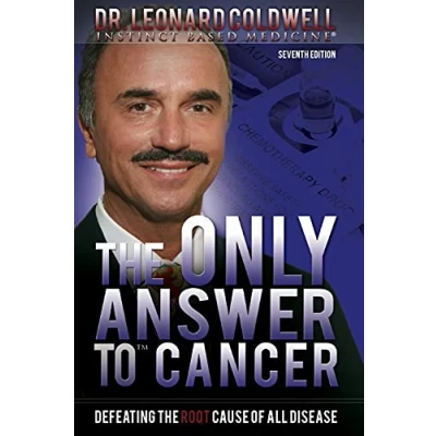 Abbildung von the Only Answer to Cancer: Defeating Root Cause of All Disease