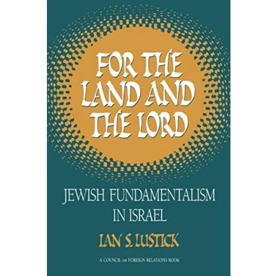 Abbildung von For the Land and Lord: Jewish Fundamentalism in Israel