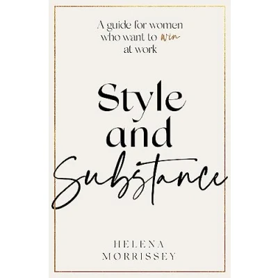 Abbildung von Style and Substance: A guide for women who want to win at work