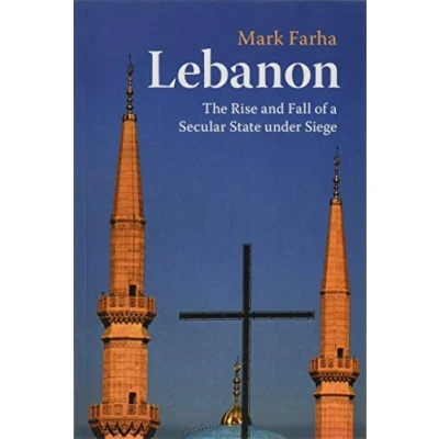 Abbildung von Lebanon: The Rise and Fall of a Secular State Under Siege: Secularist Siege