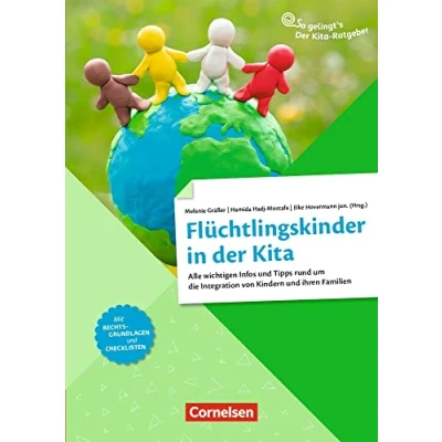 Abbildung von Flüchtlingskinder in Der Kita: Alle wichtigen Infos und Tipps rund um die Integration von Kindern ihren Familien (So gelingt&#039;s Kita Ratgeber)