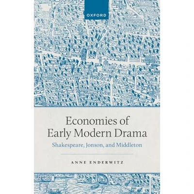 Abbildung von Economies of Early Modern Drama: Shakespeare, Jonson, and Middleton