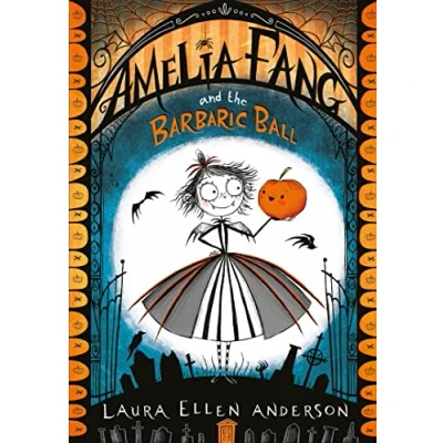 Abbildung von Amelia Fang and the Barbaric Ball (The Series)