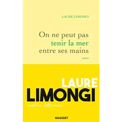 Abbildung von On ne peut pas tenir la mer entre ses mains: roman
