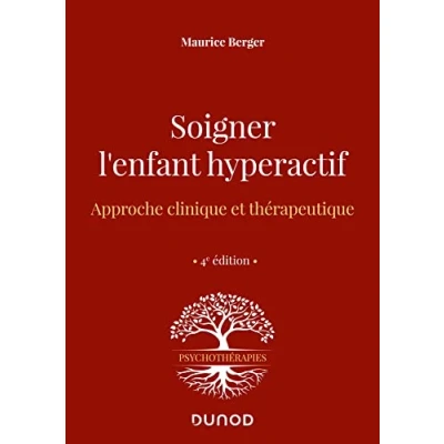 Abbildung von Soigner l&#039;enfant hyperactif 4e ed.: Approche clinique et thérapeutique