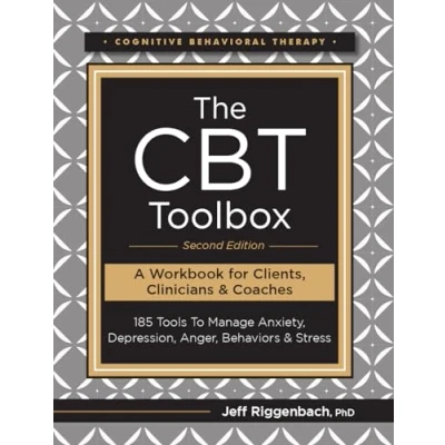 Abbildung von The CBT Toolbox, Second Edition: 185 Tools to Manage Anxiety, Depression, Anger, Behaviors &amp; Stress