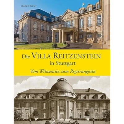 Abbildung von Die Villa Reitzenstein in Stuttgart Vom Witwensitz zum Regierungssitz (Stuttgarter Schlösser)