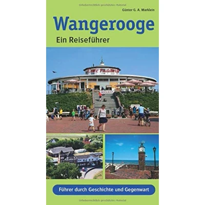 Abbildung von Wangerooge ein Reiseführer: Führer durch Geschichte und Gegenwart