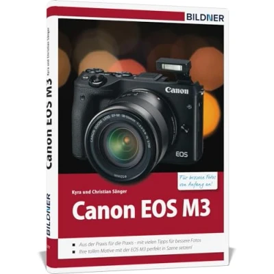 Abbildung von Canon EOS M3 Für bessere Fotos von Anfang an: Das umfangreiche Praxisbuch