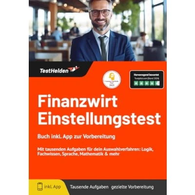 Abbildung von Finanzwirt Einstellungstest: Buch inkl. App zur Vorbereitung Mit tausenden Aufgaben für dein Auswahlverfahren: Logik, Fachwissen, Sprache, Mathematik &amp; mehr