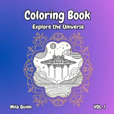Abbildung von Coloring Book Explore the Universe: Stress Relieving Adult Adventure with Cosmic Designs