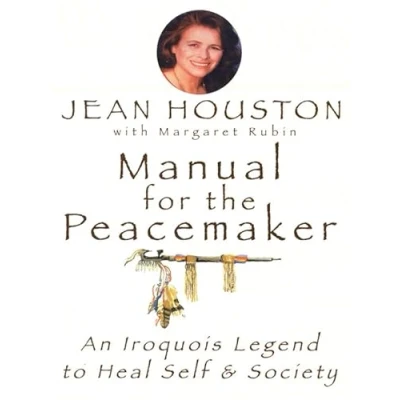 Abbildung von Manual for the Peacemaker: An Iroquois Legend to Heal Self &amp; Society: and Society