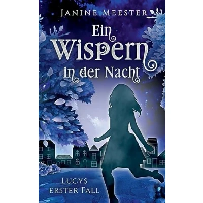 Abbildung von Ein Wispern in der Nacht: Lucys erster Fall (Lucy Maiwald)