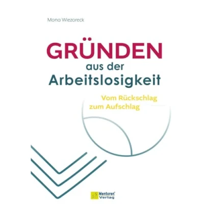Abbildung von Gründen aus der Arbeitslosigkeit: Vom Rückschlag zum Aufschlag
