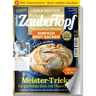 Abbildung von Mein Zaubertopf Gold Edition 3/22 Einfach Brot Backen mit dem Thermomix ® TM5® TM31 TM6