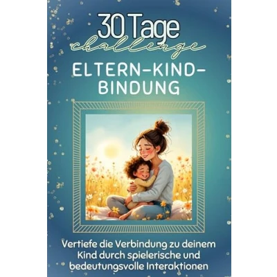 Abbildung von Eltern Kind Bindung Das perfekte Geschenk für Weihnachten und Geburtstag jeden Anlass: Vertiefe die Verbindung zu deinem durch spielerische bedeutungsvolle Interaktionen
