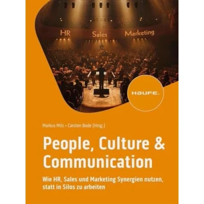 Abbildung von People, Culture &amp; Communication: Wie HR, Sales und Marketing Synergien nutzen, statt in Silos zu arbeiten (Haufe Fachbuch)