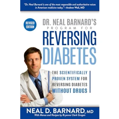 Abbildung von Dr. Neal Barnard&#039;s Program for Reversing Diabetes: The Scientifically Proven System Diabetes Without Drugs