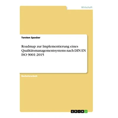 Abbildung von Roadmap zur Implementierung eines Qualitätsmanagementsystems nach DIN EN ISO 9001:2015