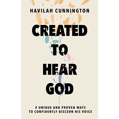 Abbildung von Created to Hear God: 4 Unique and Proven Ways Confidently Discern His Voice