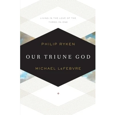 Abbildung von Our Triune God: Living in the Love of Three One