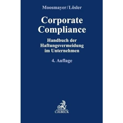 Abbildung von Corporate Compliance: Handbuch der Haftungsvermeidung im Unternehmen (Compliance für die Praxis)