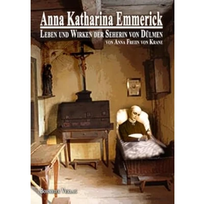 Abbildung von Anna Katharina Emmerick: Leben und Wirken der Seherin von Dülmen