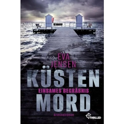 Abbildung von Küstenmord: Einsames Begräbnis: Kriminalroman (Die Ostsee Kommissare)