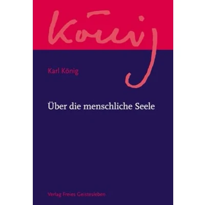 Abbildung von Über die menschliche Seele (Karl König Werkausgabe)
