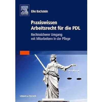 Abbildung von Praxiswissen Arbeitsrecht für die PDL: Rechtssicherer Umgang mit Mitarbeitern in der Pflege