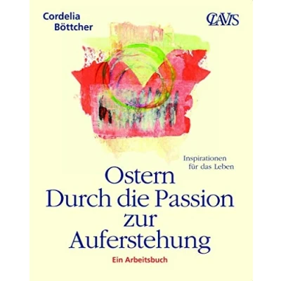 Abbildung von Ostern Durch die Passion zur Auferstehung: Ein Arbeitsbuch