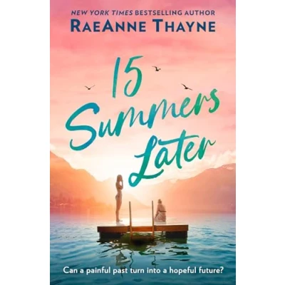 Abbildung von 15 Summers Later: From the New York Times bestselling author comes an uplifting, heart warming romance beach read for 2024!