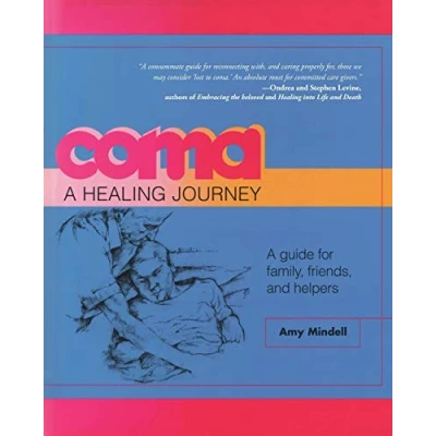 Abbildung von Coma: A Healing Journey: Guide for Family, Friends, and Helpers