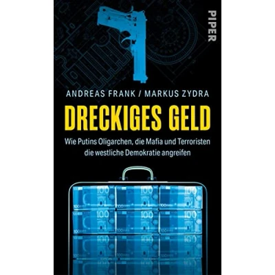 Abbildung von Dreckiges Geld: Wie Putins Oligarchen, die Mafia und Terroristen westliche Demokratie angreifen
