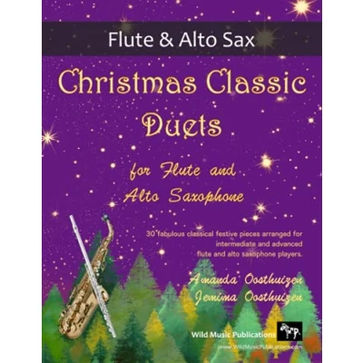 Abbildung von Christmas Classic Duets for Flute and Alto Saxophone: 30 fabulous classical festive pieces arranged intermediate advanced players
