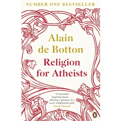 Abbildung von religion for Atheists: A non believer&#039;s guide to the uses of