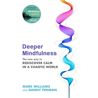 Abbildung von Deeper Mindfulness: The New Way to Rediscover Calm in a Chaotic World