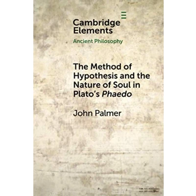 Abbildung von the Method of Hypothesis and Nature Soul in Plato&#039;s Phaedo (Elements Ancient Philosophy)